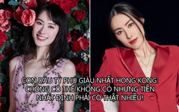 Con dâu tỷ phú Lý Gia Thành hậu ly hôn: Chồng có thể không có, nhưng tiền nhất định phải có thật nhiều!