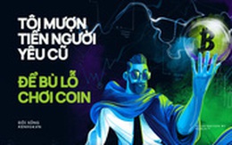 Giấu 30 triệu học phí CHƠI COIN rồi "sấp mặt", suýt thành gà của sàn tài chính 4.0 và đường cùng đi vay tiền người yêu cũ