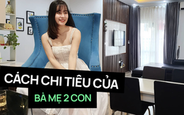 Quan điểm mới mẻ giúp mẹ 2 con “cân đẹp” lãi trả góp nhà xe, chi tiêu 17 triệu/ tháng