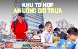 Khu tổ hợp ăn uống của dân công sở Lê Văn Lương: Hàng chục món tự chọn như buffet, dù cách 5 phút vẫn phải đi xe vì một lý do