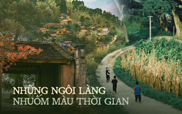 Lạc vào không gian xưa với những ngôi làng nhuốm màu thời gian trải dài khắp Việt Nam