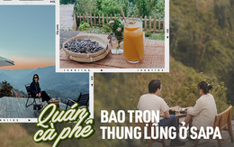 Sa Pa có 4 quán cà phê bao trọn thung lũng để bạn vừa nhâm nhi nước vừa thưởng ngoạn thiên nhiên hùng vĩ