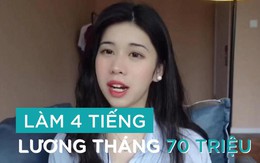 Một nghề chỉ làm 4 tiếng/ngày, lương tháng 70 triệu, xe riêng đưa đón