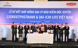 LienVietPostBank và Dai-ichi Life Việt Nam chính thức ký kết hợp đồng Bancassurance 15 năm