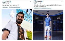 'Nhạc nào cũng nhảy' đến từ vị trí của Adidas Việt Nam: Lên tus 'tung hoa' cả đội tuyển Đức và Nhật Bản sau trận cầu địa chấn, fan gọi là 'kẻ 2 mặt'