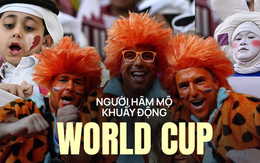 Muôn kiểu thể hiện tình yêu đội bóng của người hâm mộ tại World Cup 2022: Hài hước, cảm xúc và có 1-0-2