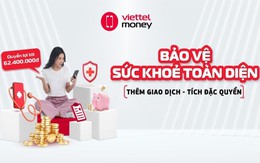 Viettel Money ra mắt chương trình bảo vệ sức khỏe toàn diện