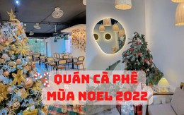 3 quán cà phê “sang-xịn” để tận hưởng không khí mùa Noel tại Hà Nội: Trang hoàng rực rỡ, không gian như trời Tây