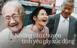Những câu chuyện tình yêu cho người trẻ thêm niềm tin vào hôn nhân: Từ cô gái Triều Tiên đợi 31 năm để lấy chồng Hà Nội đến ông lão “nhặt” được vợ 50 năm sống ở bãi giữa sông Hồng