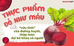 Một loại thực phẩm đỏ như máu là KHẮC TINH của tiểu đường, thải độc cả người, là bí quyết chống lão hóa cực mạnh