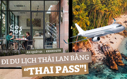 Infographic: Toàn bộ thủ tục du lịch Thái Lan LÚC NÀY, nhưng CHI PHÍ BAO NHIÊU mới là quan trọng!