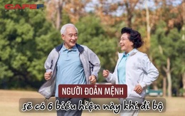 Người ĐOẢN MỆNH sẽ có 6 biểu hiện này khi đi bộ: Nếu không có cái nào thì xin chúc mừng, bạn vẫn sung sức và có thể sống lâu hơn những người khác