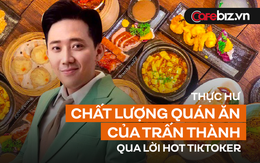 Hot TikToker review quán ăn của Trấn Thành: Gọi 10 món nhưng chê tới 8?