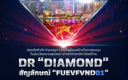 Bualuang Securities phát hành DR Diamond ETF, dòng tiền hàng nghìn tỷ từ Thái Lan chuẩn bị đổ vào chứng khoán Việt Nam?