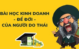 Người Do Thái dạy tư duy kinh doanh siêu đơn giản chỉ có hai bước, khiến khách hàng chủ động tìm đến như đàn ong bu mật