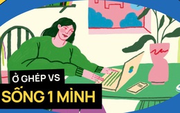 Thà sống một mình, thuê nhà 10 triệu/ tháng còn hơn ở ghép: Không tội gì phải cắt giảm nhu cầu sống để ép tiền đẻ ra tiền!