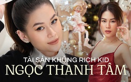 Ngọc Thanh Tâm: Nữ diễn viên làm show về Rich Kid, là ái nữ của "bà trùm thủy sản" giàu cỡ nào?