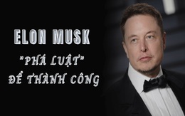 Người giàu nhất thế giới là một kẻ “phá luật": Thành công không đến tình cờ, cái "ngông" có tính toán làm nên một Elon Musk nổi danh