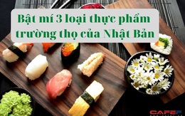 3 thực phẩm giúp tuổi thọ của người Nhật Bản luôn đứng đầu thế giới, nhiều người Việt không quen ăn