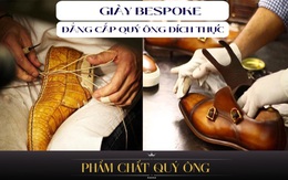 Giày Bespoke - đỉnh cao của sự xa xỉ thượng lưu: Thoải mái hay sang trọng chỉ là phần thứ yếu, tác dụng đầy bất ngờ về mặt sức khỏe người sử dụng mới đáng ngưỡng mộ