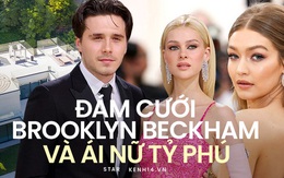 Brooklyn Beckham và ái nữ tỷ phú cưới: Hôn lễ 68 tỷ ở dinh thự 2293 tỷ, Gigi Hadid, Hoàng tử Harry và dàn sao khủng, tỷ phú quy tụ