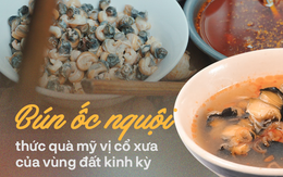 3 quán bún ốc nguội vừa "KIÊU'' vừa đậm HƯƠNG VỊ vùng đất kinh kỳ: Khách không phải thượng đế, có tiền chưa chắc đã bán, mỗi lần chỉ được ăn 1 suất