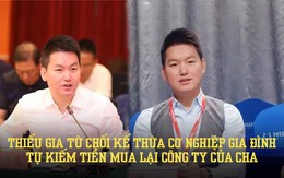 Thiếu gia từ chối kế thừa cơ nghiệp gia đình, tự tạo công ty hơn 2 tỷ USD, mua lại chính công ty của cha: Nỗ lực và không ngại thất bại!