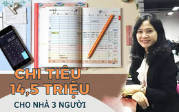 Gia đình 3 người ở Thủ đô với chi phí sinh hoạt 14,5 triệu/tháng, vừa chi tiêu đủ lại vẫn có thể tiết kiệm