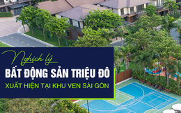 Nghịch lý bất động sản Sài Gòn: Vùng ven đón biệt thự triệu đô