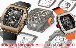 Đồng hồ Richard Mille có gì đặc biệt mà không ít tỷ phú, người thành đạt mê mẩn, sở hữu cả bộ sưu tập đáng giá gia tài?