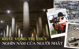 Dùng công nghệ hiện thực hóa “khát vọng trị thủy nghìn năm”, người Nhật đang khiến thế giới trầm trồ ra sao?