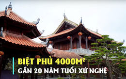 Biệt phủ 4.000m2 gần 20 năm tuổi của đại gia Nghệ An: 100% làm bằng gỗ, vẻ đẹp vượt thời gian