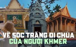 Về miền Tây, nhất định không thể bỏ qua những kiến trúc chùa lộng lẫy bậc nhất này ở Sóc Trăng