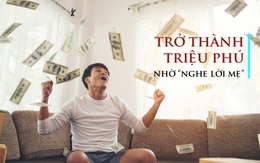 Tuổi 35 trở thành triệu phú nhờ “nghe lời mẹ dạy”: Đây là 5 bài học đắt giá về tiền bạc mà ai cũng nên biết càng sớm càng tốt