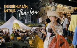 Lưu ngay 3 khu mua sắm, ăn uống giá rẻ để trải nghiệm "đặc sản" chợ Thái Lan khi đến du lịch