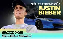 Justin Bieber bị cấm mua xe Ferrari vĩnh viễn, soi "xế hộp" siêu sang đã khiến nam ca sĩ rơi vào "án phạt" này!