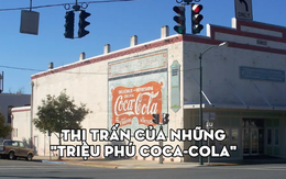 Thị trấn của những 'triệu phú Coca-Cola' bí ẩn