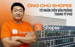 Ông chủ Shopee - người giàu nhất Singapore: Từ chàng trai “không có gì” trong tay đến hành trình xây dựng đế chế nổi khắp châu Á