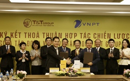 T&T Group và VNPT hợp tác chiến lược trên một loạt lĩnh vực từ tài chính, ngân hàng, bất động sản...