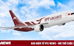 Đề xuất cấp giấy phép bay cho IPP Air Cargo: Bộ Công Thương nói gì?