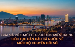 Giải mã việc một địa phương miền Trung liên tục dẫn đầu cả nước về mức độ chuyển đổi số