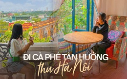 La cà tại 3 quán cà phê trên cao view đẹp để tận hưởng mùa thu Hà Nội