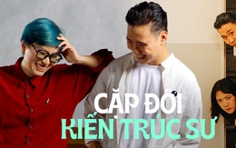 Khi vợ chồng là kiến trúc sư: Đêm ngủ cũng bật dậy bàn chuyện thiết kế, xung đột ý kiến thì phải thuyết trình