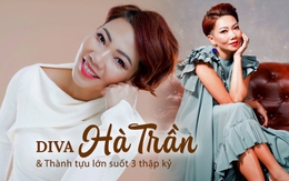Diva Hà Trần: “3 thập kỷ cháy hết mình trên sân khấu, thành tựu lớn nhất chỉ là 1 điều giản đơn”