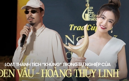 Đen Vâu - Hoàng Thùy Linh: Chàng lập kỷ lục YouTube Vpop, nàng tạo cá tính âm nhạc riêng biệt với loạt giải thưởng danh giá