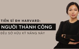 Tiến sĩ thần kinh ĐH Harvard: Kỹ năng bị đánh giá thấp nhưng tất cả những người thành công đều sở hữu, ‘đặc biệt là người hướng nội’