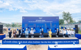 Vinhomes khởi công xây dựng toà văn phòng tại Vinhomes Ocean Park 2 và 3