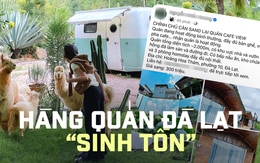 Đà Lạt vắng khách, nhiều hàng quán đóng cửa hoặc sang nhượng, có nơi thay đổi mô hình kinh doanh để "sinh tồn"