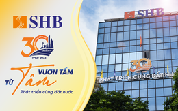 SHB 30 năm từ Tâm vươn Tầm