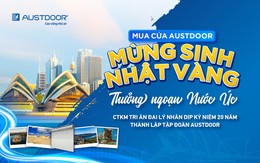 Tập đoàn Austdoor khuyến mại tri ân khách hàng nhân dịp 20 năm thành lập